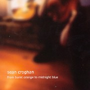 Sean Croghan - From Burnt Orange To Midnight Blue